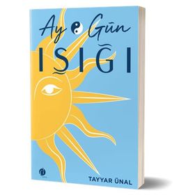 Ay ve Gün Işığı - Tayyar Ünal