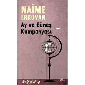 Ay ve Güneş Kumpanyası - Naime Erkovan