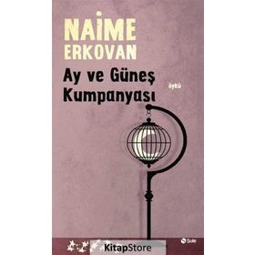 Ay ve Güneş Kumpanyası - Naime Erkovan