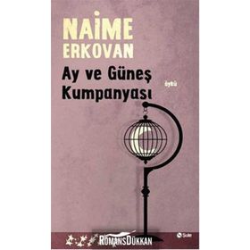 Ay ve Güneş Kumpanyası - Naime Erkovan