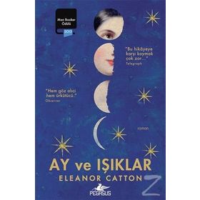 Ay ve Işıklar - Eleanor Catton