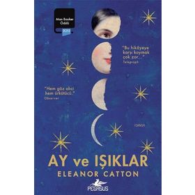 Ay ve Işıklar - Eleanor Catton