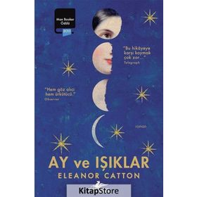 Ay ve Işıklar - Eleanor Catton