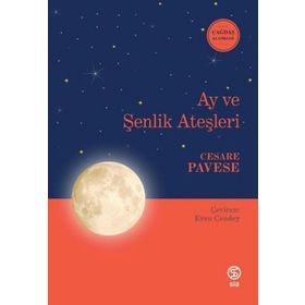 Ay ve Şenlik Ateşleri - Cesare Pavese - Can Yayınları