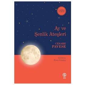AY VE ŞENLİK ATEŞLERİ - CESARE PAVESE (ISBN:9789755107288)