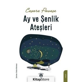Ay ve Şenlik Ateşleri - Cesare Pavese