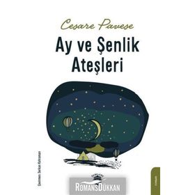 Ay ve Şenlik Ateşleri - Cesare Pavese