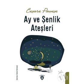 Ay ve Şenlik Ateşleri - Cesare Pavese