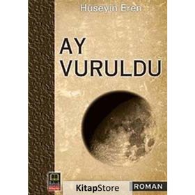 AY VURULDU - HÜSEYİN EREN