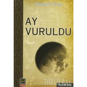 AY VURULDU - HÜSEYİN EREN
