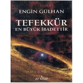 Ay Yayıncılık Tefekkür En Büyük İbadettir - Engin Gülhan 486202