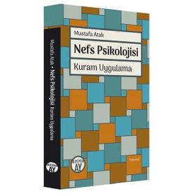 Ay Yayınları Nefs Psikolojisi Kuram Uygulama Mustafa Atak Büyüyen