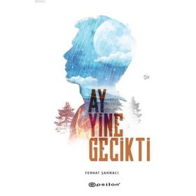 Ay Yine Gecikti - Ferhat Şahnacı
