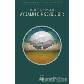 Ay Zalim Bir Sevgilidir - Robert A. Heinlein