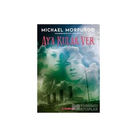Ay’a Kulak Ver - Michael Morpurgo