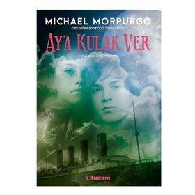 Ay’a Kulak Ver - Michael Morpurgo