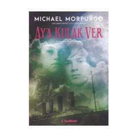 Ay’a Kulak Ver - Michael Morpurgo