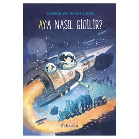 Ay'a Nasıl Gidilir - Claudia Walder
