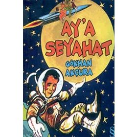 Ay´a Seyahat - Gökhan Akçura