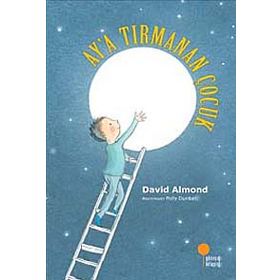 AY'A TIRMANAN ÇOCUK - DAVID ALMOND