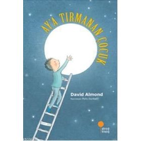 AY'A TIRMANAN ÇOCUK - DAVID ALMOND