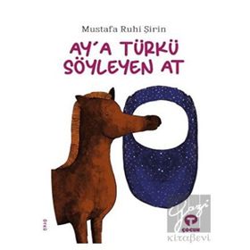 Aya Türkü Söyleyen At - Mustafa Ruhi Şirin
