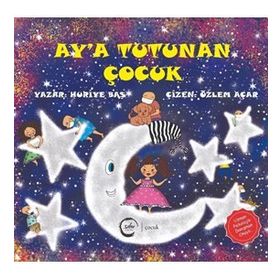 Ay'a Tutunan Çocuk - Huriye Baş