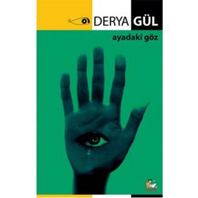 Ayadaki Göz - Derya Gül