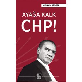 Ayağa Kalk Chp - Orhan Birgit