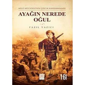 Ayağın Nerede Oğul - Fazıl Yazıcı