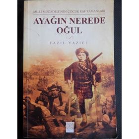 Ayağın Nerede Oğul - Fazıl Yazıcı