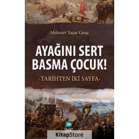 Ayağını Sert Basma Çocuk! - Mehmet Yaşar Genç