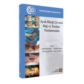 Ayak Bileği Çevresi Bağ ve Tendon Yaralanmaları - İstanbul Tıp Kitabevi
