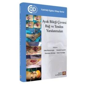 Ayak Bileği Çevresi Bağ ve Tendon Yaralanmaları - İstanbul Tıp Kitabevi
