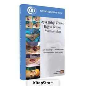 Ayak Bileği Çevresi Bağ ve Tendon Yaralanmaları - İstanbul Tıp Kitabevi