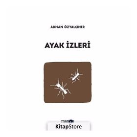 AYAK İZLERİ - ADNAN ÖZYALÇINER