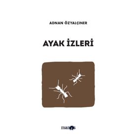 AYAK İZLERİ - ADNAN ÖZYALÇINER