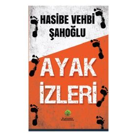 Ayak İzleri - Hasibe Vehbi Şahoğlu
