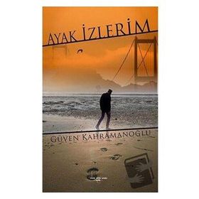 Ayak İzlerim - Güven Kahramanoğlu - Sokak Kitapları Yayınları