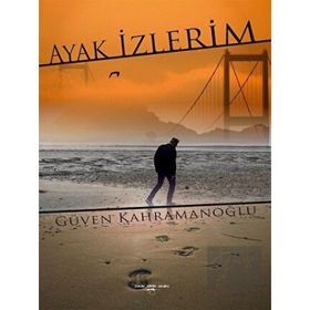 Ayak İzlerim - Güven Kahramanoğlu - Sokak Kitapları Yayınları