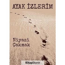 Ayak İzlerim - Niyazi Çakmak