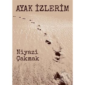 Ayak İzlerim - Niyazi Çakmak