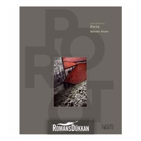 Ayak İzlerimiz 1 - Porto - Bahadır Aksan