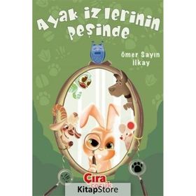 Ayak İzlerinin Peşinde - Ömer Sayın İlkay - Çıra Çocuk Yayınları