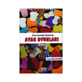 Ayak Oyunları - Duygu Çebi Albayrak
