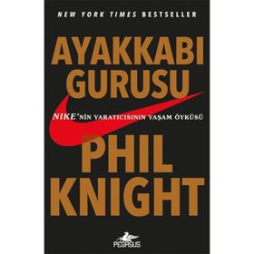 Ayakkabı Gurusu - Phil Knight