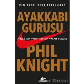 Ayakkabı Gurusu - Phil Knight