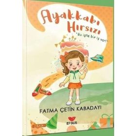 Ayakkabı Hırsızı - Fatma Çetin Kabadayı