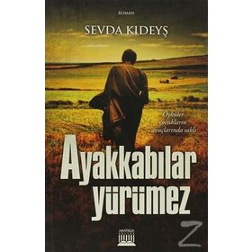 AYAKKABILAR YÜRÜMEZ - SEVDA KIDEYŞ