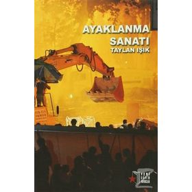 Ayaklanma Sanatı - Taylan Işık